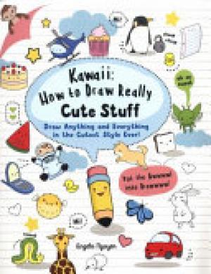 Kawaii: How to Draw Really Cute Stuff Free epub Download