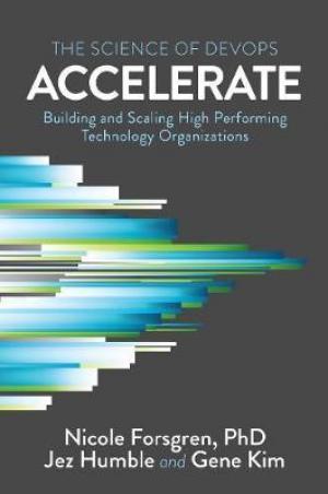 Accelerate : The Science of Lean Software and Devops EPUB Download