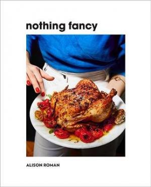 Nothing Fancy by Alison Roman Free ePub Download