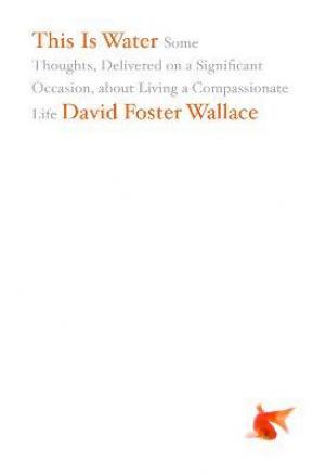 This Is Water by David Foster Wallace Free ePub Download
