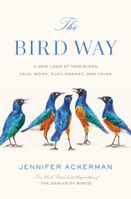 The Bird Way by Jennifer Ackerman Free ePub Download