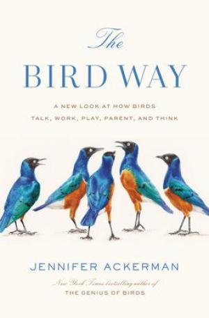 The Bird Way by Jennifer Ackerman Free ePub Download