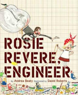 Rosie Revere, Engineer (Questioneers Picture Books) Free ePub Download
