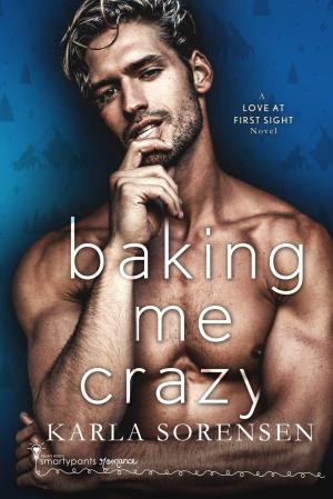 Baking Me Crazy (Love at First Sight #1) Free ePub Download